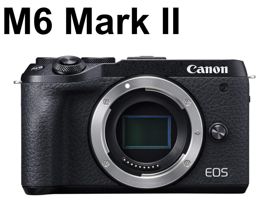 Canon EOS M6 MARK II +5レンズとViltroxコンバーターカメラ