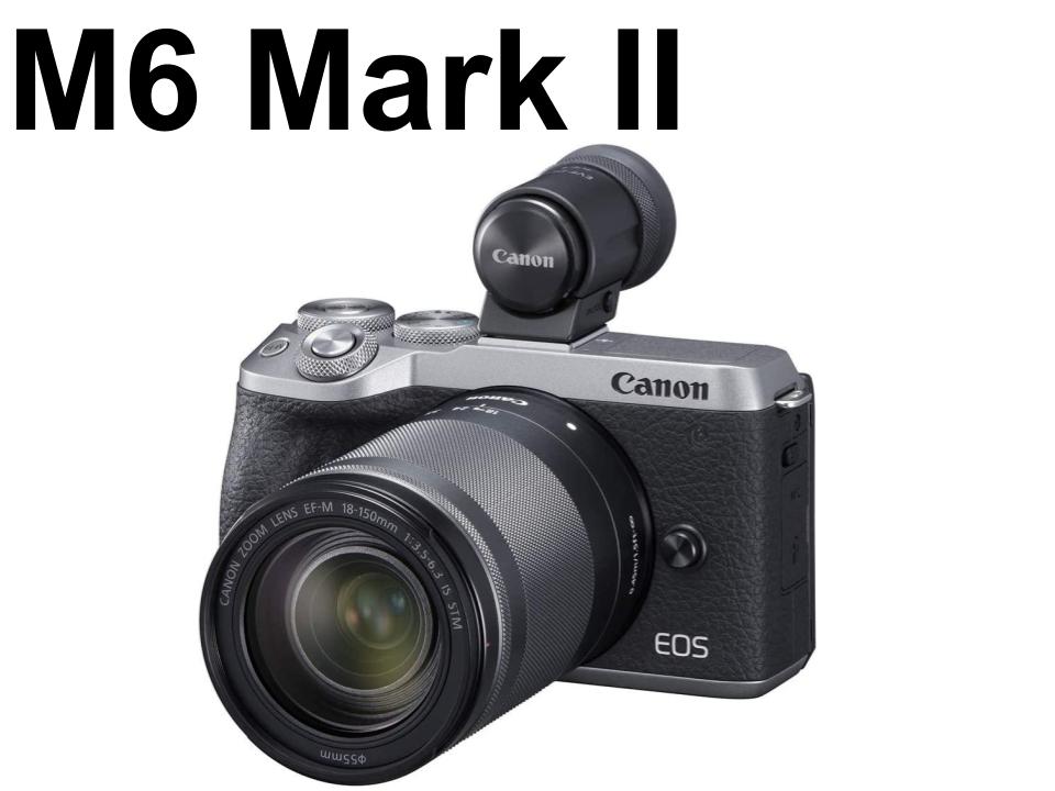 Canon EOS M6 Mark II シルバー・EF-M 18-150mm F/3.5-6.3 IS STM ズームレンズセット